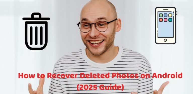 How to Recover Deleted Photos on Android