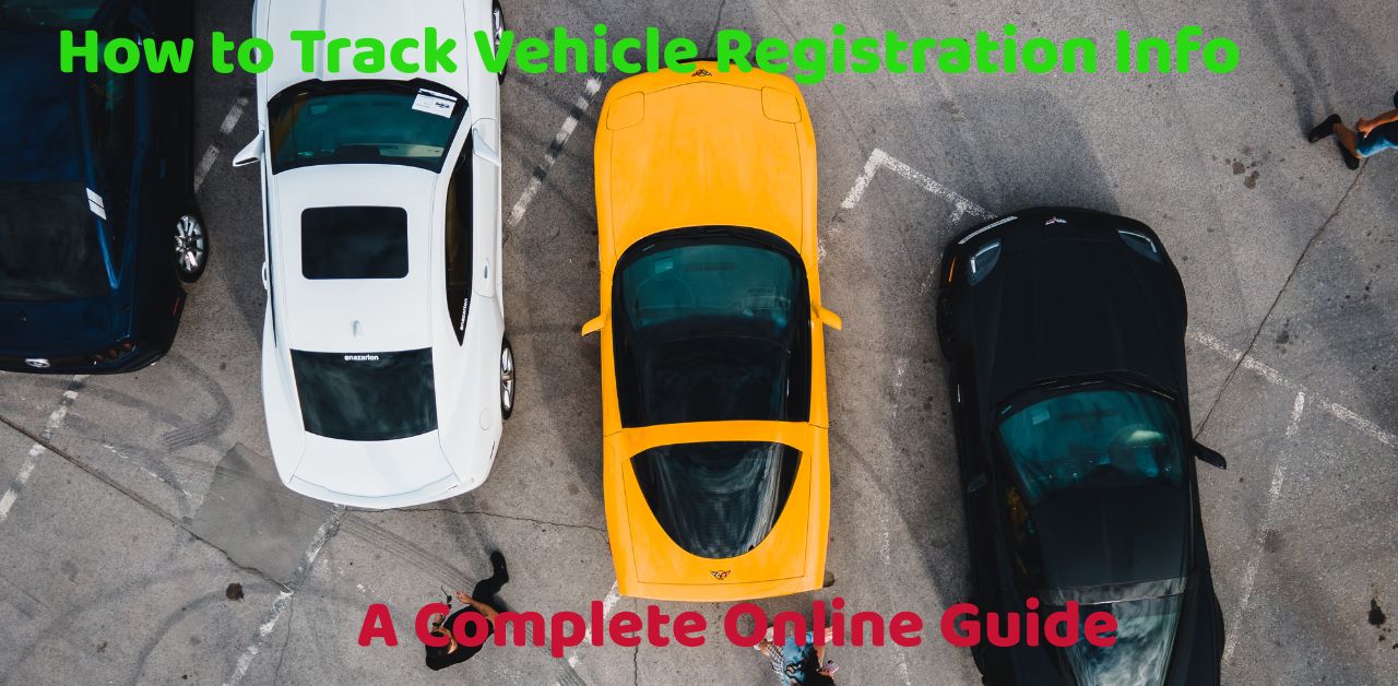 How to Track Vehicle Registration Info