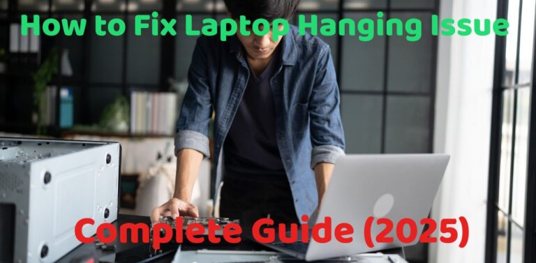 How to Fix Laptop Hanging Issue